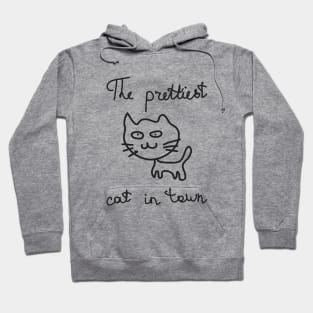 The prettiest cat in town Hoodie